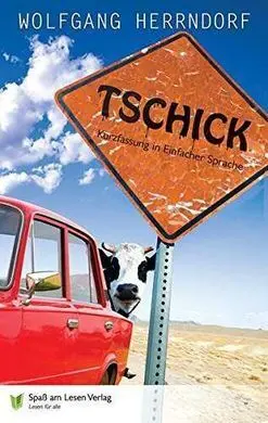 Tschick. Kurzfassung In Einfacher Sprache