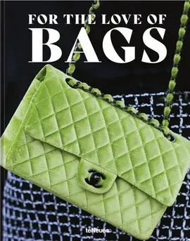 (Werner). For The Love Of Bags. (Teneues)