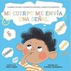 MI CUERPO ME ENVIA UNA SEÑAL