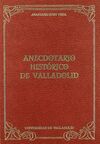 ANECDOTARIO HISTORICO DE VALLADOLID