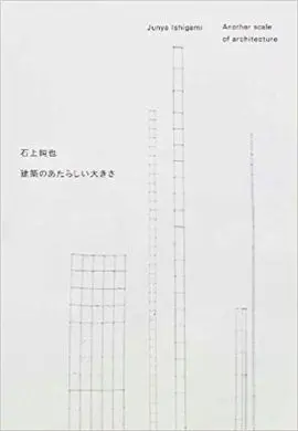 Ishigami: Another Scale Of Architecture