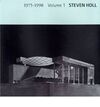 STEVEN HOLL - VOLUME 1 1975-1998