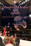 TRANSFORMED BODIES AND GENDER: EXPERIENCES OF WOMEN PRO WRESTLERS IN JAPAN