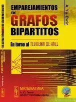 Emparejamiento en Grafos Bipartitos en Torno Al Teorema de Hall