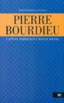 PIERRE BOURDIEU. CAPITAL SIMBÓLICO Y MAGIA SOCIAL