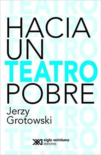 Hacia un Teatro Pobre