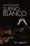SUEÑO BLANCO / MIGUEL BOTERO GARCÍA.