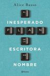 EL INESPERADO PLAN DE LA ESCRITORA SIN NOMBRE