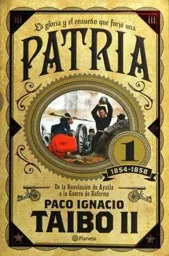 La Gloria y el Ensueño que Forjo una Patria / Homeland: 1854-1858 de la Revolución de Ayutla a la Guerra de Reforma