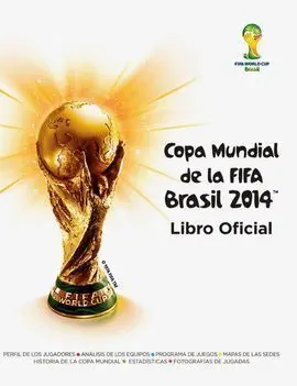 Copa Mundial de la Fifa Brasil 2014. Libro Oficial