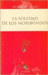 LA SOLEDAD DE LOS MORIBUNDOS