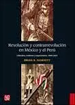 Revolucion y Contrarevolucion en Mexico y Peru