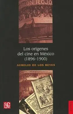 Los Orígenes del Cine en México 1896-1900