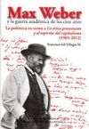 MAX WEBER Y LA GUERRA ACADÉMICA DE LOS CIEN AÑOS