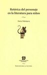 RETÓRICA DEL PERSONAJE EN LA LITERATURA PARA NIÑOS