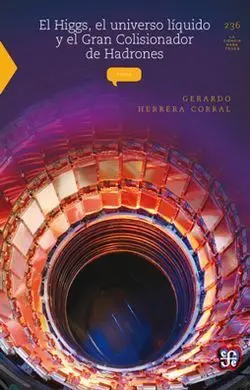 El Higgs, el Universo Liquido y el Gran Colisionador de Hadrones