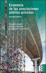 ECONOMIA DE LAS ASOCIACIONES PUBLICO-PRIVADAS. UNA GUIA BASICA