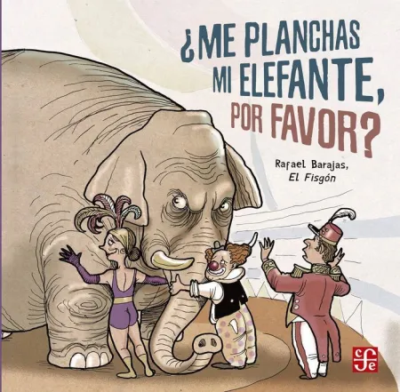 Me Planchas mi Elefante, por Favor?