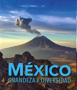 Mexico - Grandeza y Diversidad