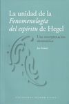 LA UNIDAD DE LA FENOMENOLOGIA DEL ESPIRITU DE HEGEL. UNA INTERPRETACION SISTEMATICA