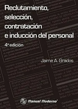 Reclutamiento, Seleccion, Contratacion e Induccion del Personal.