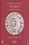FRANCISCO XAVIER CLAVIGERO. EL ALIENTO D