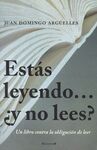 ESTAS LEYENDO Y NO LEES