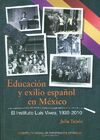 EDUCACIÓN Y EXILIO ESPAÑOL EN MÉXICO: EL INSTITUTO LUIS VIVES, 1939-2010