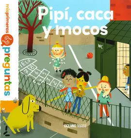 Pipi Caca y Mocos/Mis Primeras Preguntas