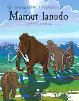 Mamut Lanudo (Mammuthus)/Animales de la Prehistori