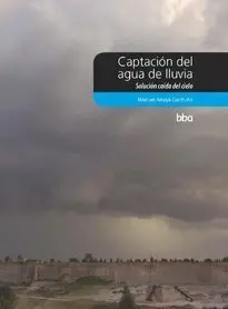 Captacion de Agua de Lluvia: Solucion Caida del Cielo