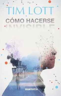 Cómo Hacerse Invisible