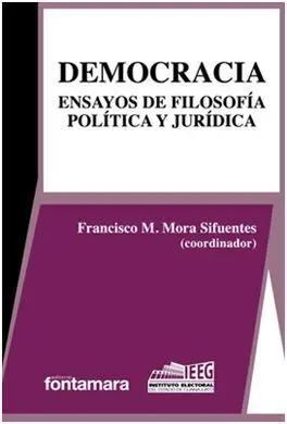 Democracia: Ensayos de Filosofía Política y Jurídica