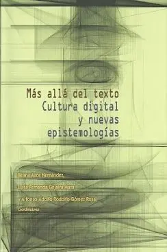 Mas Alla del Texto. Cultura Digital y Nuevas Tecnologias