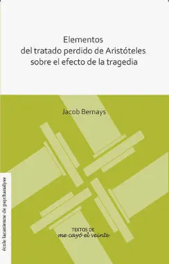 Elementos del Tratado Perdido de Aristóteles Sobre el Efecto de la Tragedia