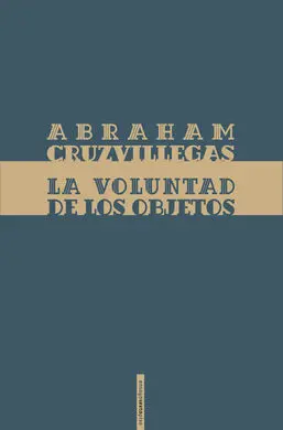 La Voluntad de los Objetos