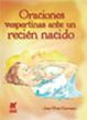 ORACIONES VESPERTINAS ANTE UN RECIÉN NACIDO