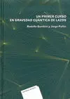 Un Primer Curso en Gravedad Cuantica de Lazos