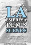 LA EMPRESA DE MIS SUEÑOS (PRODUCTIVIDAD CON SENTIDO HUMANO)