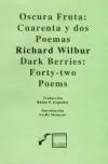 Oscura Fruta: Cuarenta y Dos Poemas (Bilingüe)