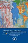 ASPECTOS DE LA LITERATURA LATINOAMERICANA, SIGLOS XX Y XXI