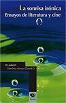 LA SONRISA IRONICA. ENSAYOS DE LITERATURA Y CINE