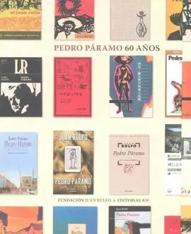 Pedro Páramo. 60 Años