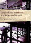 ARQUITECTOS ESPAÑOLES EXILIADOS EN MÉXICO