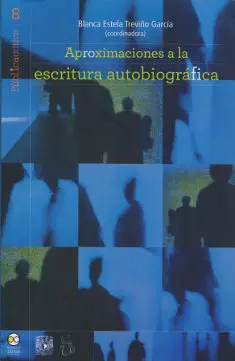 Aproximaciones a la Escritura Autobiográfica