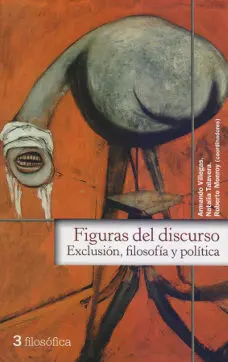 Figuras del Discurso. Exclusión, Filosofía y Política