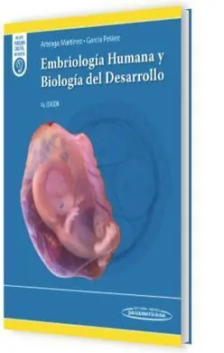 Embriología Humana y Biología del Desarrollo
