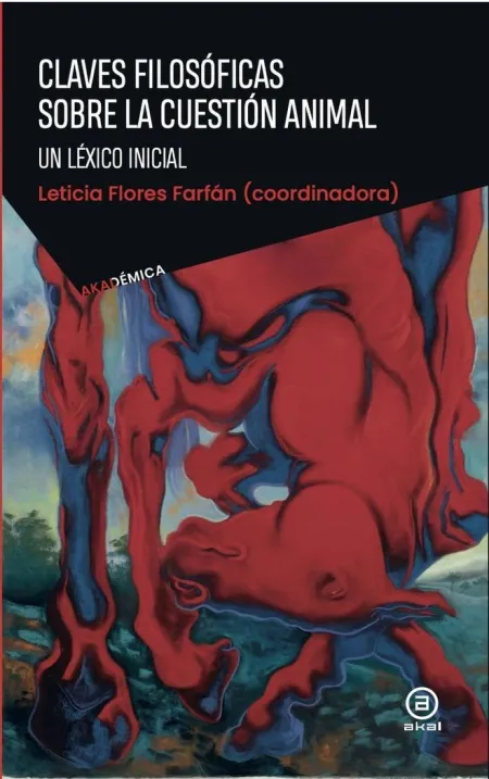 Claves Filosoficas Sobre la Cuestion Animal