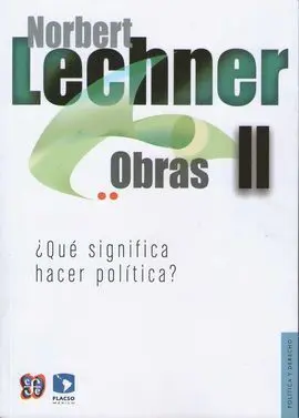 Obras Ii. ¿Qué Significa Hacer Política?