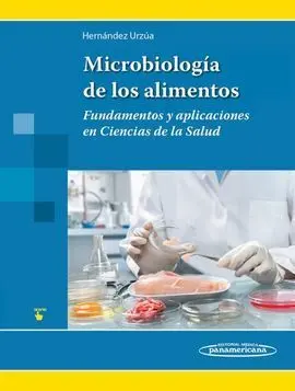 Microbiologia de los Alimentos: Fundamentos y Aplicaciones en Ciencias de la Salud